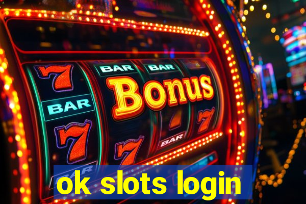 ok slots login